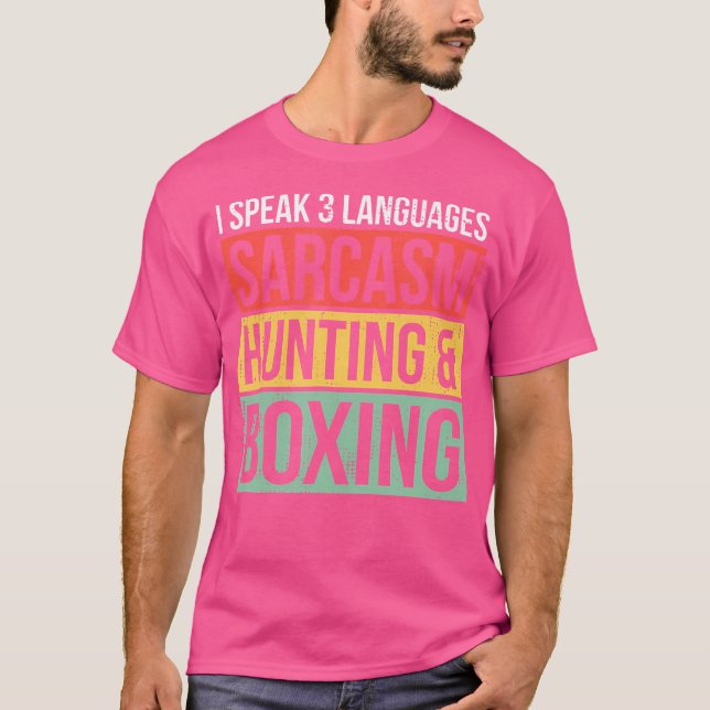 T-shirt Parler 3 Langues Sarcasme Chasse Et Boxe Chasse (Devant)