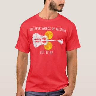 T-shirt Parler à voix basse des mots de sagesse Laissez-le