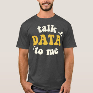 T-shirt Parler de données à moi Data Scientifique