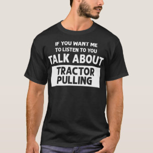 T-shirt Parler De Tracteur Pulling Funny Tracteur Pulling