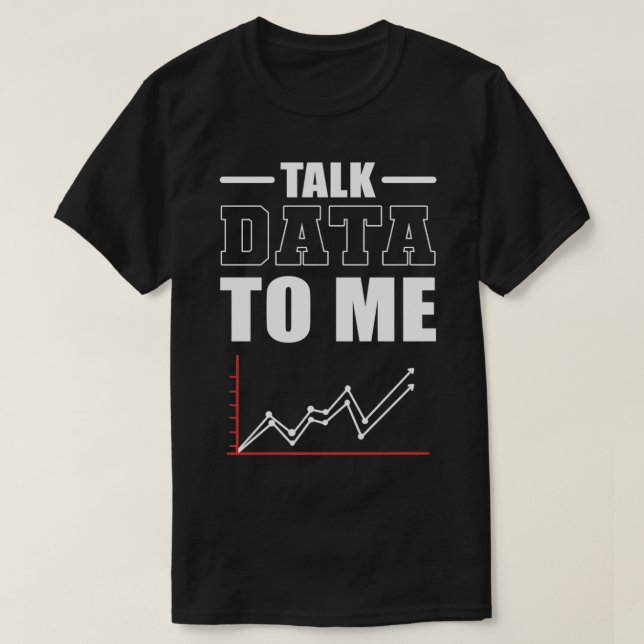 T-shirt Parler des données à moi Data Scientifique Data An (Design devant)