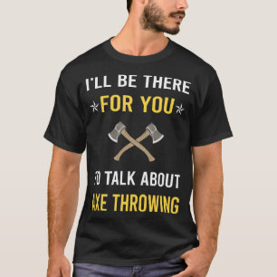 T-shirt Parler des haches de lancer de hache