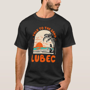 T-shirt Parlez À Sand Lubec Beach Maine Ocean Summer Sa
