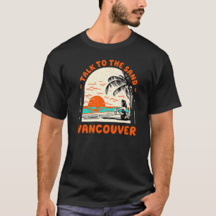 T-shirt Parlez À Sand Vancouver Beach Canada Ocean Summ