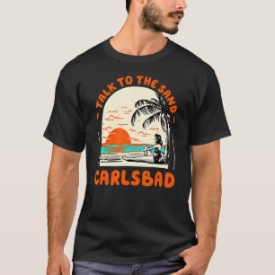 T-shirt Parlez Au Sand Carlsbad Beach California Ocean S
