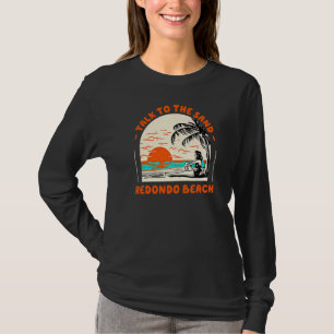 T-shirt Parlez Au Sand Redondo Beach Ocean California Be