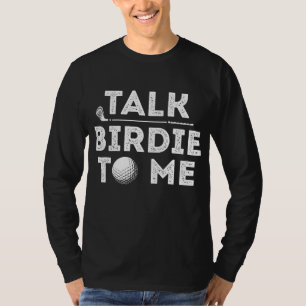 T-shirt Parlez Birdie À Moi Drôle Joueur De Golf Pun Golfe