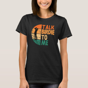 T-shirt Parlez Birdie À Moi Golf Golfing Golfeur Drôle Jou