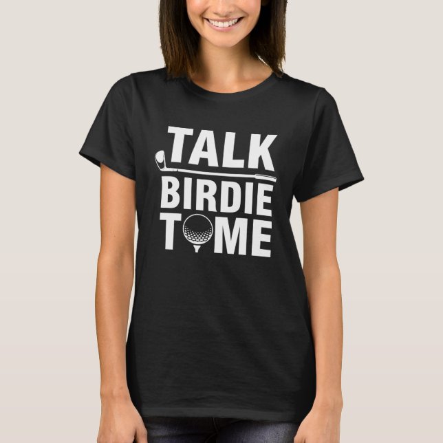 T-shirt Parlez Birdie à moi joueur de golf (Devant)