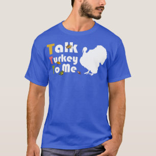 T-shirt Parlez de la Turquie à moi ThanksgivingTShirt