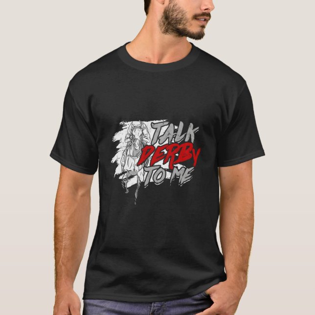 T-shirt Parlez Derby À Moi Derby Horseback équitation (Devant)