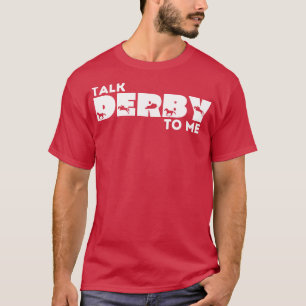 T-shirt Parlez Derby à moi drôle Retro Kentucky Derby Heur