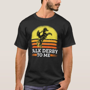 T-shirt Parlez Derby À Moi Horse Racing Gallop Pour Hommes