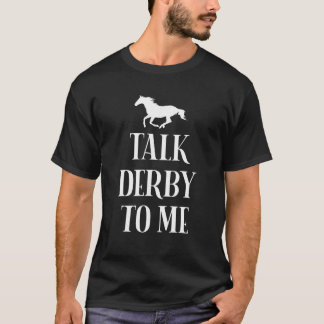 T-shirt Parlez Derby À Moi Horse Racing Lover Derby Day Mi
