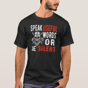 T-shirt Parlez Des Mots Utiles Ou Soyez Silencieux Hommes 
