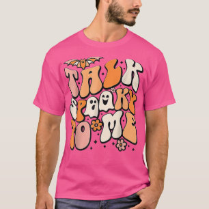 T-shirt Parlez Éffrayant Pour Moi Vibes Éffrayantes Ghost 