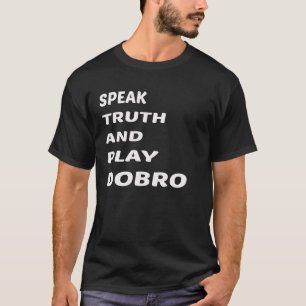 T-shirt Parlez le Dobro de vérité et de jeu