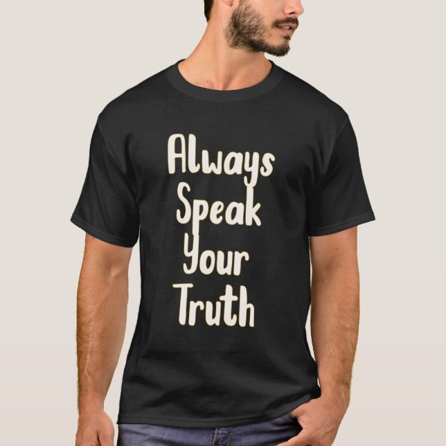 T-shirt Parlez toujours de votre vérité Puissante déclarat (Devant)
