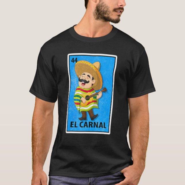 T-shirt Parodie de la loterie mexicaine El Carnal (Devant)