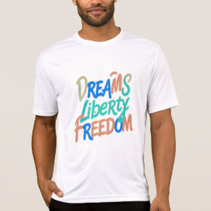 T-shirt Paroles motivationnelles "Rêves Liberté Liberté" S