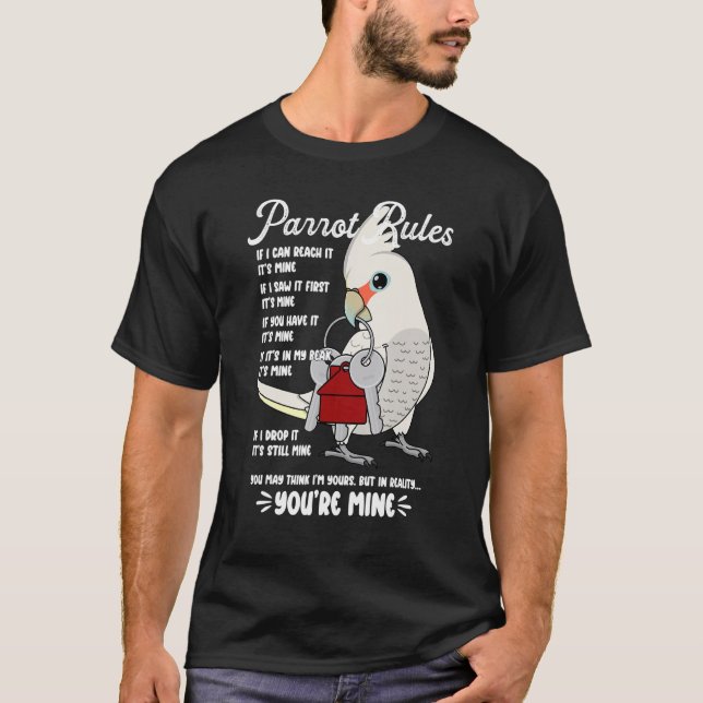 T-shirt Parrot House Rules It's Mine I Goffins Cockatoo (Devant)