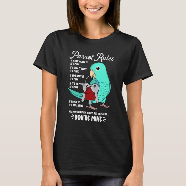 T-shirt Parrot House Rules It's Mine I Turquoise Parrotlet (Devant)