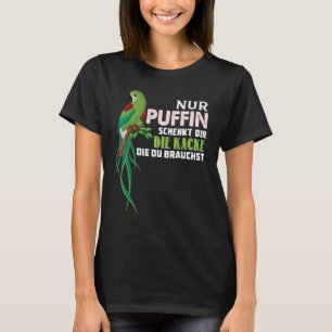 T-shirt Parrot Nur Puffin Schenkt Dir Die Kacke Die Du Bra