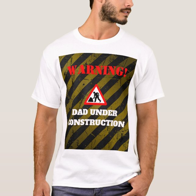 T-shirt Parti Dadchelor | Avertissement DAD en constructio (Devant)