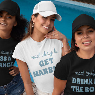 T-shirt Parti De Bachelorette Les Plus Susceptibles D'Être