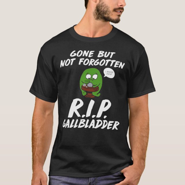 T-shirt Parti mais pas oublié R.I.P. Gallbladder Funny T- (Devant)