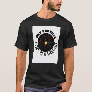 T-shirt Particule de Garage Étrange Mécanique Quantique Sc