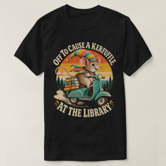 T-shirt Partir pour semer la pagaille à la bibliothèque Op