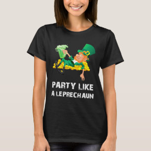 T-shirt Party Like A Leprechaun St Patricks Day Funny Beer