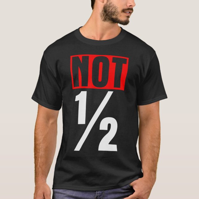 T-shirt Pas à moitié - Sombre (Devant)