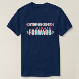 T-shirt Pas à Pas, Toujours en Avant