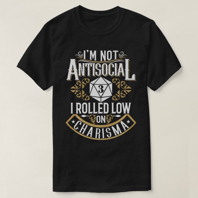 T-shirt Pas antisocial, Rolled Low Charisma Funny RPG Amou (Design devant)