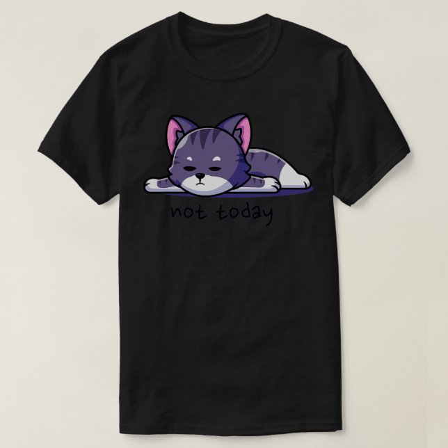 T-shirt Pas aujourd'hui Cat (Design devant)
