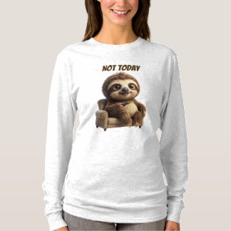 T-shirt Pas aujourd'hui Chill Sloth