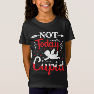 T-Shirt Pas aujourd'hui Cupidé Drôle Saint Valentin