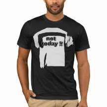 Pas aujourd'hui Drôle Citation Gras Noir et Blanc