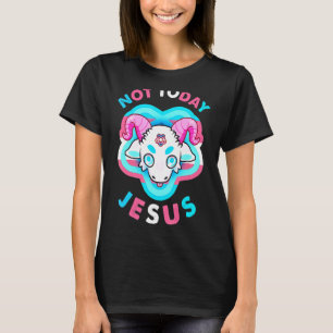 T-shirt Pas aujourd'hui Jésus transgenre Lgbt Satan Chèvre