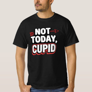 T-shirt Pas aujourd'hui mignonne drôle anti-Valentin