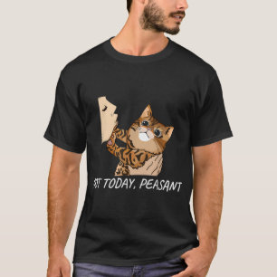 T-shirt Pas aujourd'hui paysan Funny Bengale Chat unique