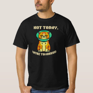 T-shirt Pas aujourd'hui peut-être demain Dessin de chat gr