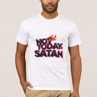 T-shirt Pas aujourd'hui, Satan