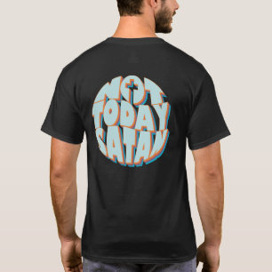 T-shirt Pas aujourd'hui Satan Inspiration Christian