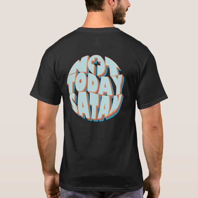 T-shirt Pas aujourd'hui Satan Inspiration Christian (Dos)