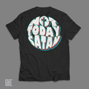 T-shirt Pas aujourd'hui Satan Inspiration Christian