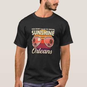 T-shirt Pas besoin de se dérober Sunshine Orleans Beach Po