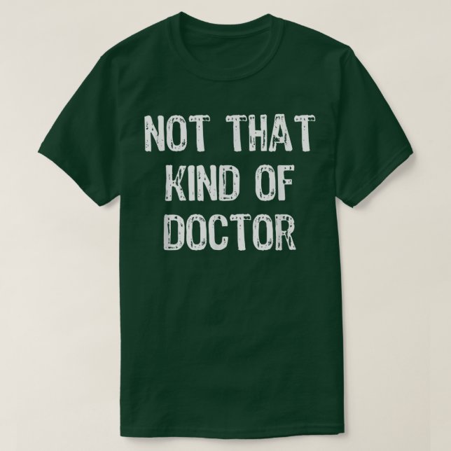 T-shirt Pas Ce Genre De Docteur Drôle Doctorat Drôle Cadea (Design devant)
